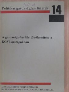 A gazdaságirányítás tökéletesítése a KGST-országokban [antikvár]