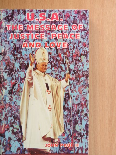 II. János Pál - U.S.A. - the Message of Justice, Peace and Love [antikvár]