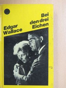 Edgar Wallace - Bei den drei Eichen [antikvár]