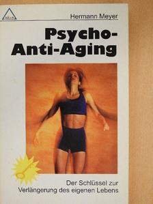 Hermann Meyer - Psycho-Anti-Aging [antikvár]