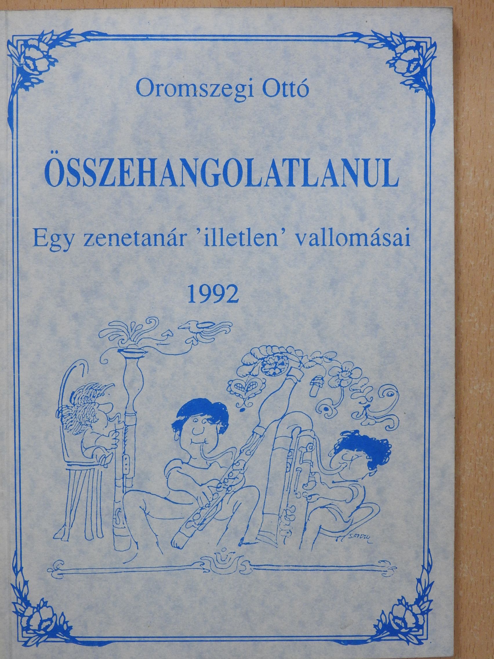 Oromszegi Ottó - Összehangolatlanul (dedikált példány) [antikvár]