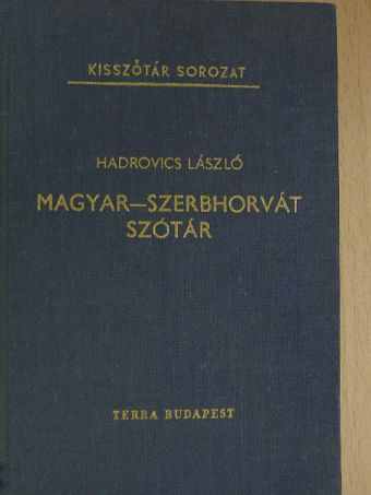 Hadrovics László - Magyar-szerbhorvát szótár [antikvár]