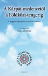 Anna (szerk.) Szalai - A Kárpát-medencétől a Földközi-tengerig - A magyar anyanyelvű izraeliek története [eKönyv: epub, mobi]
