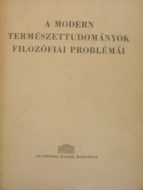 A. D. Alekszandrov - A modern természettudományok filozófiai problémái [antikvár]