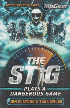 Tim Lawler, Jon Claydon - The Stig Plays a Dangerous Game [antikvár]