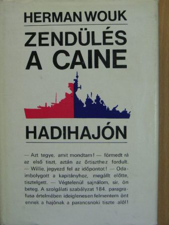 Herman Wouk - Zendülés a Caine hadihajón [antikvár]