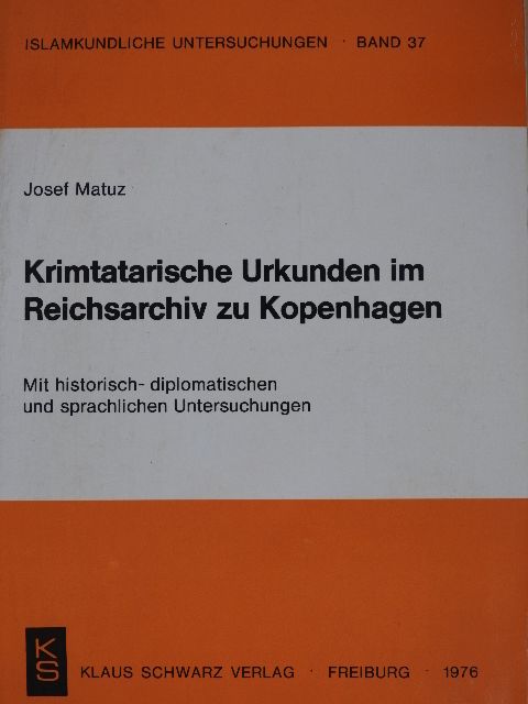 Josef Matuz - Krimtatarische Urkunden im Reichsarchiv zu Kopenhagen [antikvár]