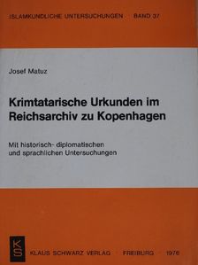 Josef Matuz - Krimtatarische Urkunden im Reichsarchiv zu Kopenhagen [antikvár]