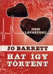 Jo Barrett - Hát így történt (Nem lávsztori) [antikvár]