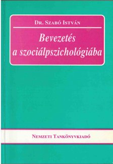 Dr. Szabó István - Bevezetés a szociálpszichológiába [antikvár]