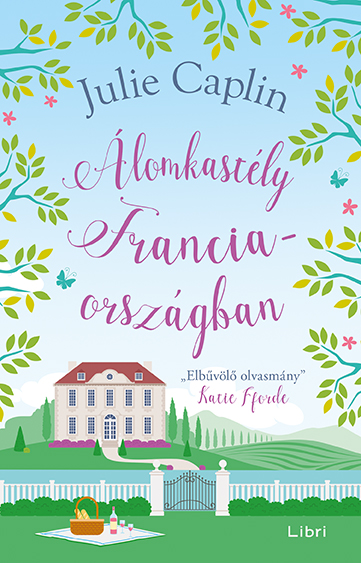 Julie Caplin - Álomkastély Franciaországban