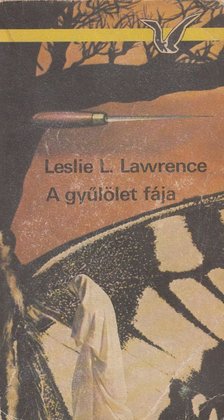 Leslie L. Lawrence - A gyűlölet fája [antikvár]