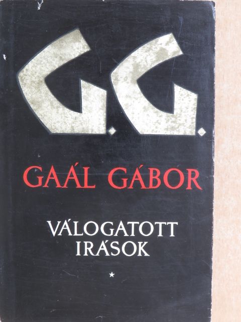 Gaál Gábor - Válogatott írások I. [antikvár]