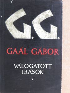 Gaál Gábor - Válogatott írások I. [antikvár]