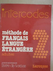 Annie Monnerie - Méthode de Francais Langue Étrangére 2. - Livre de textes [antikvár]