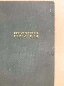 Upton Sinclair - Petroleum [antikvár]
