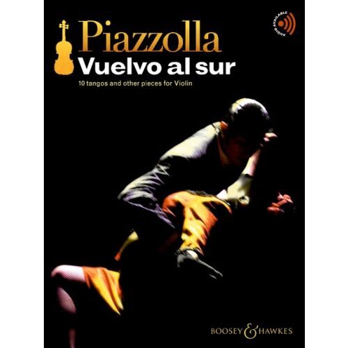 PIAZZOLLA - VUELVO AL SUR. 10 TANGOS AND OTHER PIECES FOR VIOLIN. AUDIO AVAILABLE