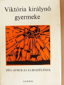 Alan Paton - Viktória királynő gyermeke [antikvár]
