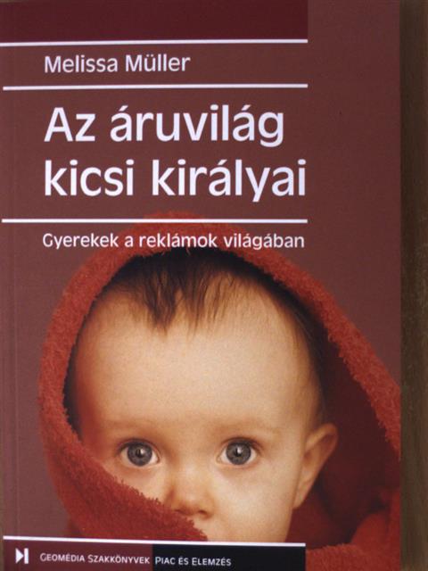 Melissa Müller - Az áruvilág kicsi királyai [antikvár]