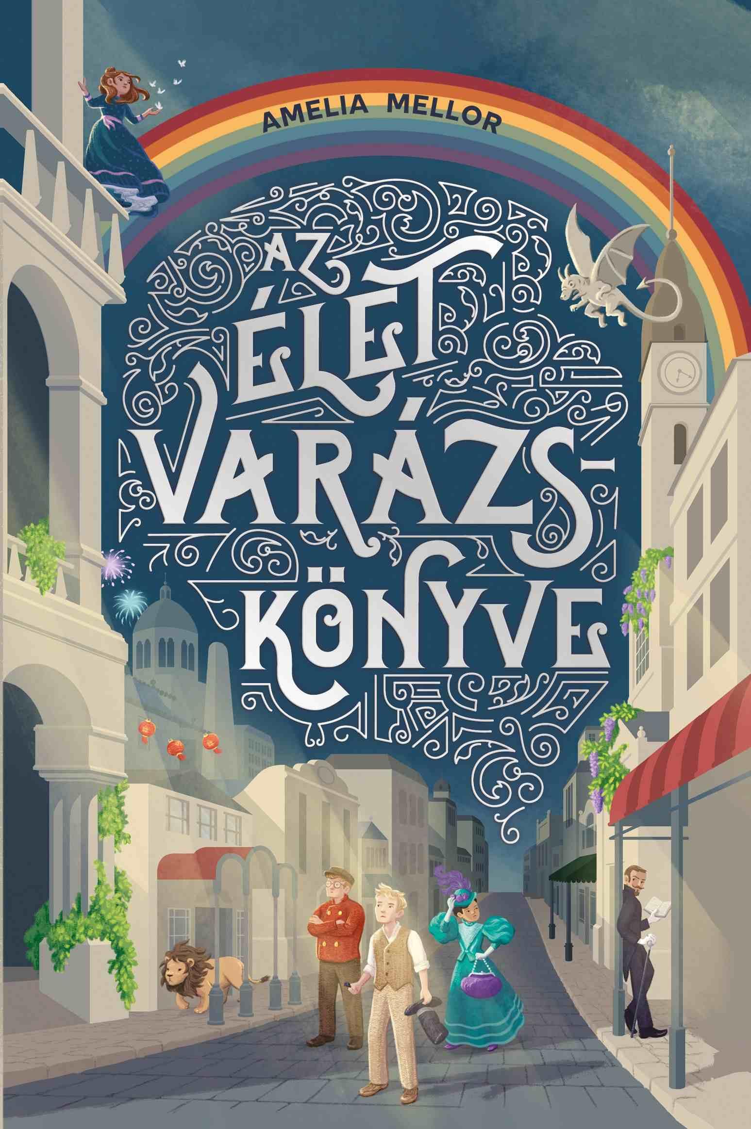 Amelia Mellor - Az élet varázskönyve