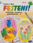 Justh Szilvia (szerk.) - Tanulj meg festeni! 2. [antikvár]