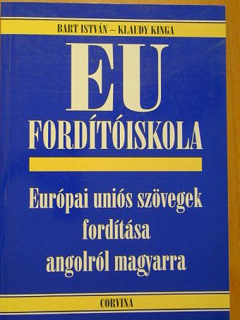 Bart István - EU fordítóiskola [antikvár]