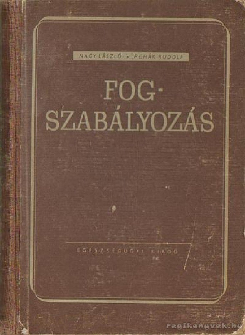 Dr. Rehák Rudolf, Nagy László dr. - Fogszabályozás [antikvár]