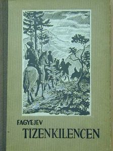 Alekszandr Fagyejev - Tizenkilencen [antikvár]