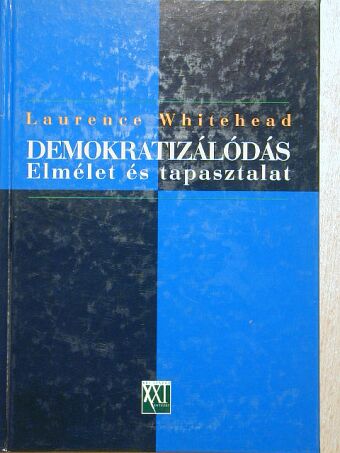 Laurence Whitehead - Demokratizálódás [antikvár]