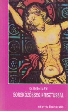 Dr. Bolberitz Pál - Sorsközösség Krisztussal [antikvár]