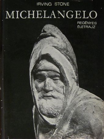Irving Stone - Michelangelo [antikvár]