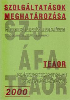 Dr. Cserteg Rita - Szolgáltatások meghatározása a rendszerezés rendjében az ágazatok tartalmi meghatározásával [antikvár]