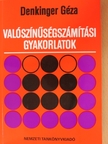 Dr. Denkinger Géza - Valószínűségszámítási gyakorlatok [antikvár]
