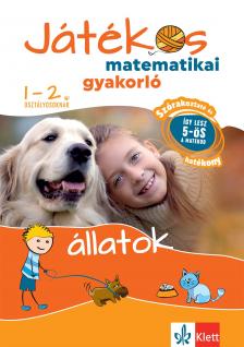Ribizsár István - Játékos matematikai gyakorló 1-2. osztályosoknak - Állatok