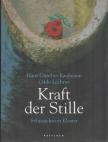 Hans-Günther Kaufmann, Lechner, Odilo - Kraft der Stille [antikvár]