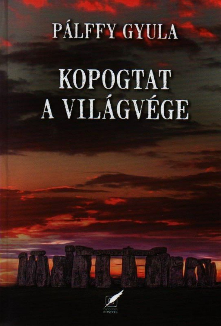 Pálffy Gyula - Kopogtat a világvége [antikvár]