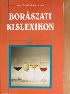 Kádár Gyula - Borászati kislexikon [antikvár]