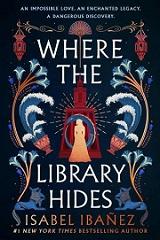 ISABEL IBANEZ - Where the Library Hides (Secrets of the Nile Duology, Book 2)