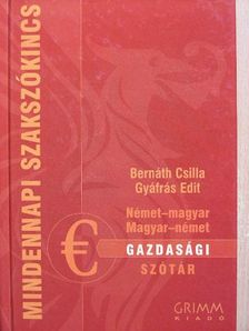 Bernáth Csilla - Német-magyar, magyar-német gazdasági szótár [antikvár]