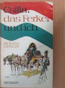 Suzan von Ghyczy - Csilla, das Ferkel und ich [antikvár]