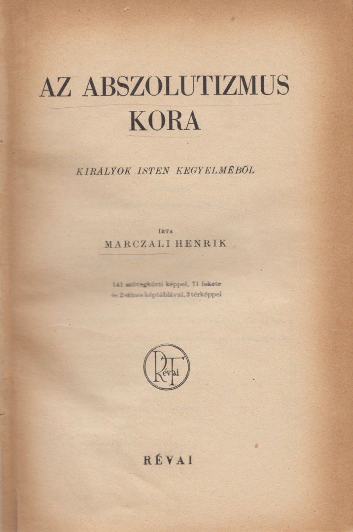 Marczali Henrik - Az abszolutizmus kora [antikvár]