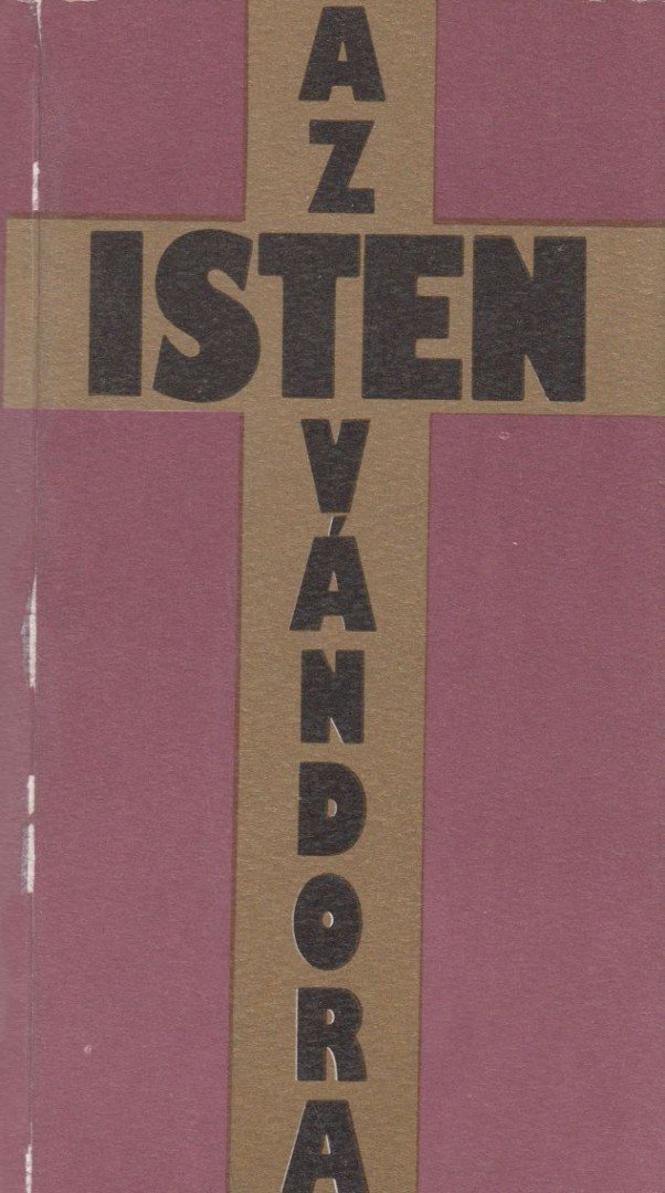 REGŐCZI ISTVÁN - Az isten vándora [antikvár]
