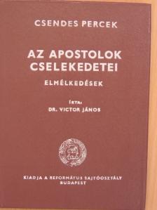 Dr. Victor János - Az Apostolok Cselekedetei [antikvár]
