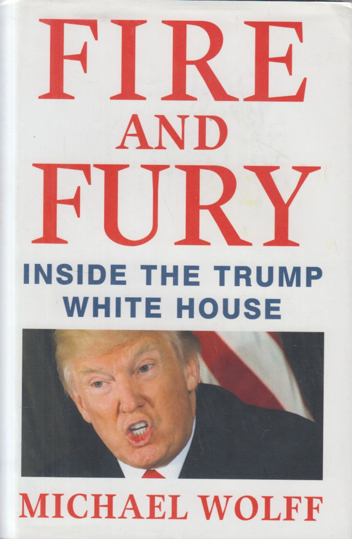 Michael Wolff - Fire and Fury [antikvár]