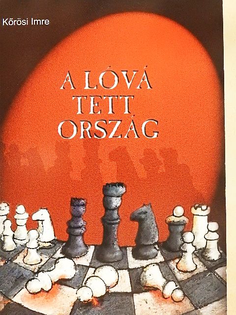Kőrösi Imre - A lóvá tett ország [antikvár]