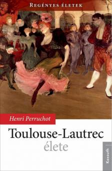 HENRI PERRUCHOT - Toulouse-Lautrec élete [antikvár]