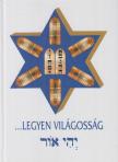SZAKÁL AURÉL (SZERK.) - ...legyen világosság [antikvár]