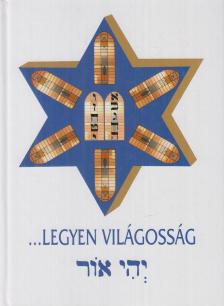 SZAKÁL AURÉL (SZERK.) - ...legyen világosság [antikvár]
