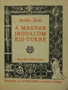 Beöthy Zsolt - A magyar irodalom kis-tükre [antikvár]
