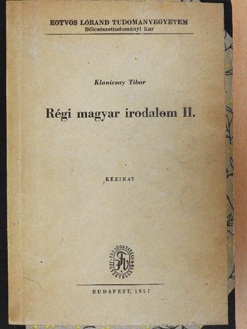Klaniczay Tibor - Régi magyar irodalom II. [antikvár]